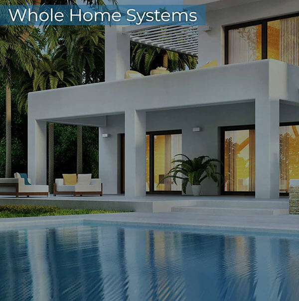 Whole Home Systems